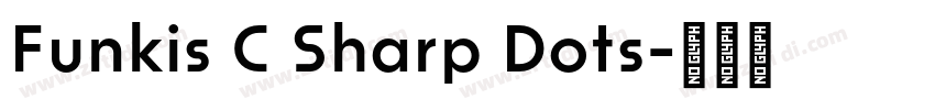 Funkis C Sharp Dots字体转换